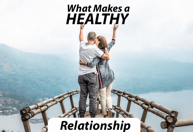 Top 10 Qualities That Make Up a Happy & Healthy Relationship Image