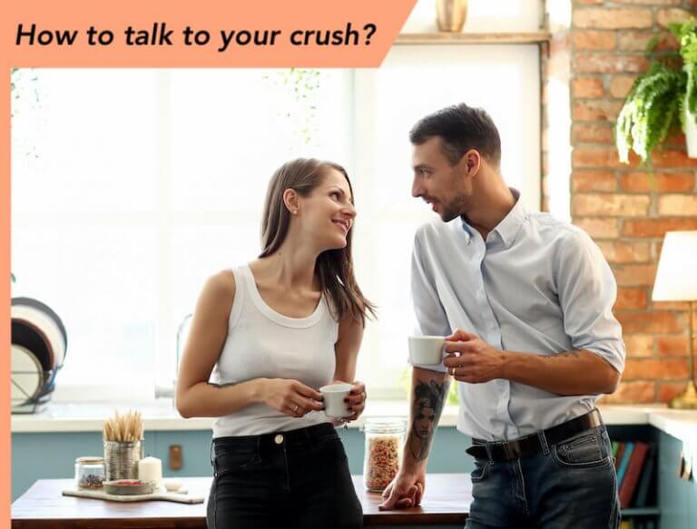How to Talk to Your Crush