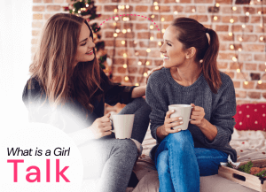 What Is a Girl Talk Image
