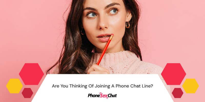 Do you think of joining a phone chat line?