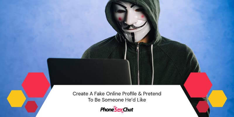 Create a fake profile and message him.