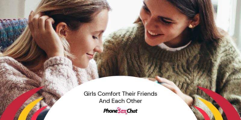 During a girl-talk, girls comfort their friends.