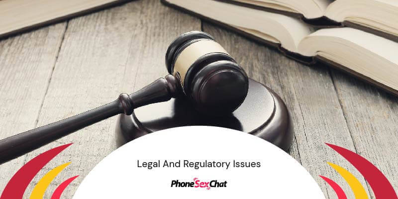 Legal and regulatory issues.