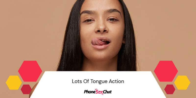 Foreplay idea: Tongue action.