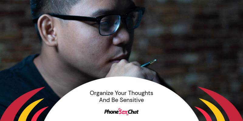 Organize your ideas before talking.