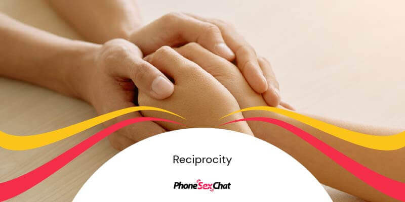 Reciprocity.