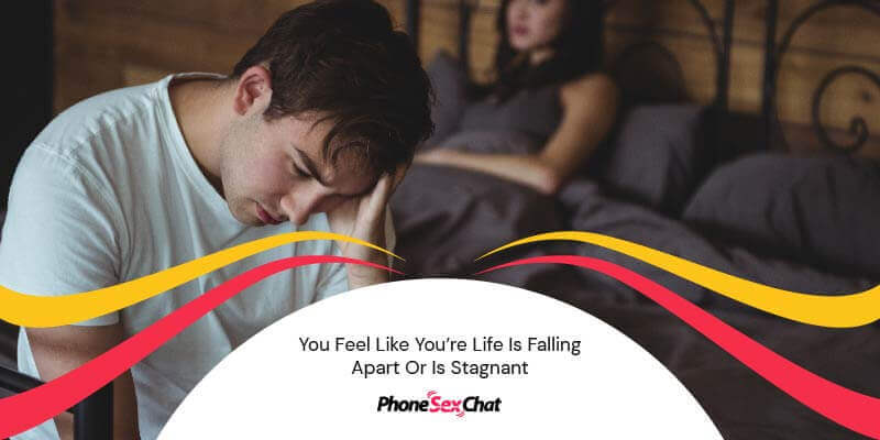 In a toxic relationship, you feel like your life is falling apart.